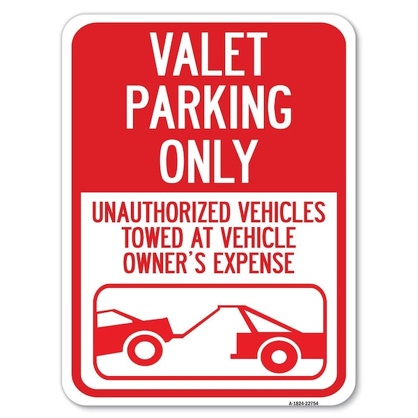 Valet Parking Unauthorized Vehicles Towed Owner Expense Heavy-Gauge Alum, 24" L, 18" H, A-1824-22754